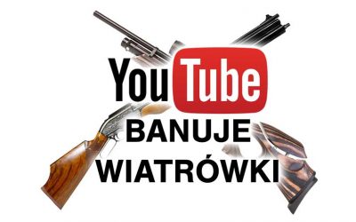 Wiatrówki i porady wiatrówkowe znikną z Youtube